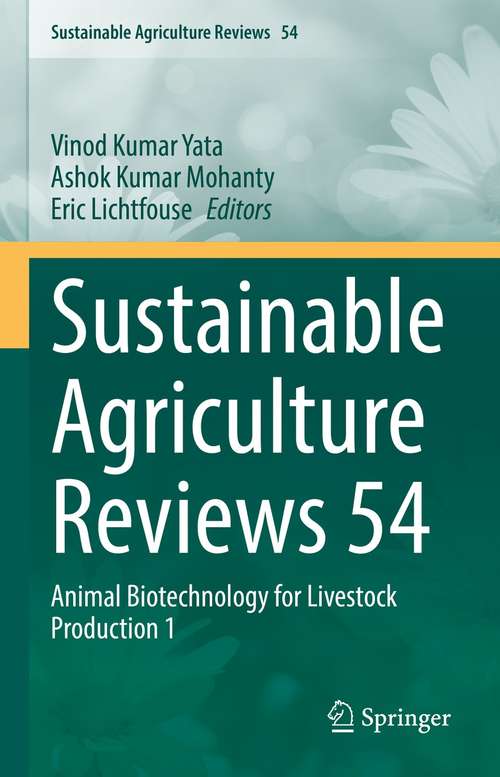 Sustainable Agriculture Reviews 54: Animal Biotechnology for Livestock Production 1 (Sustainable Agriculture Reviews #54)