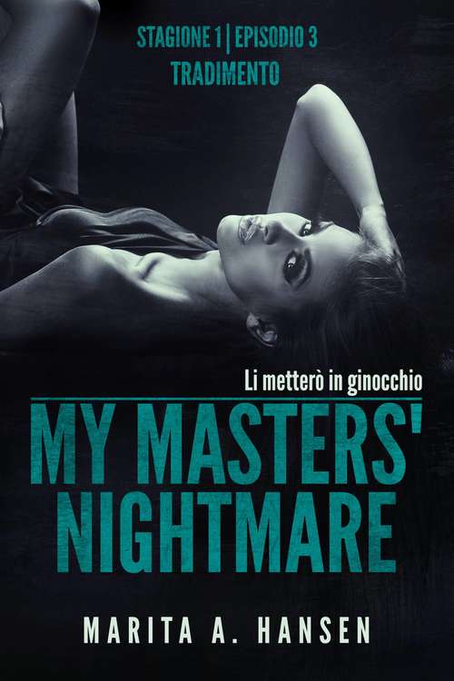 Book cover of My Masters' Nightmare Stagione 1, Episodio 3 "tradimento"