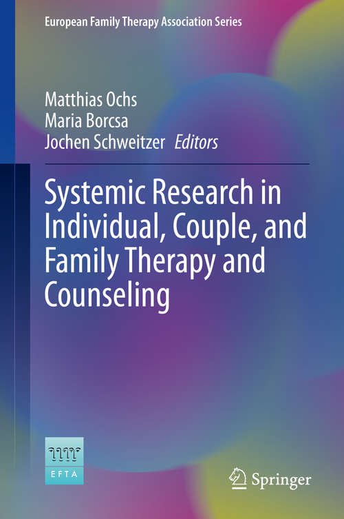Systemic Research in Individual, Couple, and Family Therapy and Counseling (European Family Therapy Association Series)