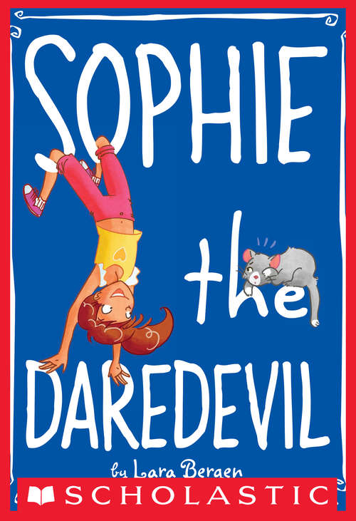 Sophie #6: Sophie the Daredevil (Sophie #6)