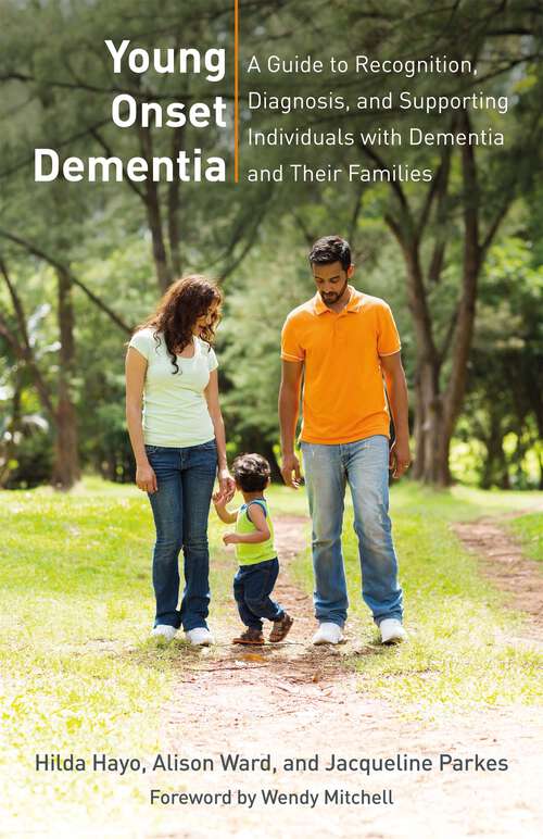 Book cover of Young Onset Dementia: A Guide To Recognition, Diagnosis And Supporting Individuals With Dementia And Their Families