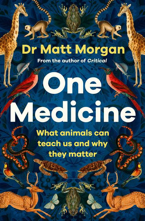 Book cover of One Medicine: How understanding animals can save our lives