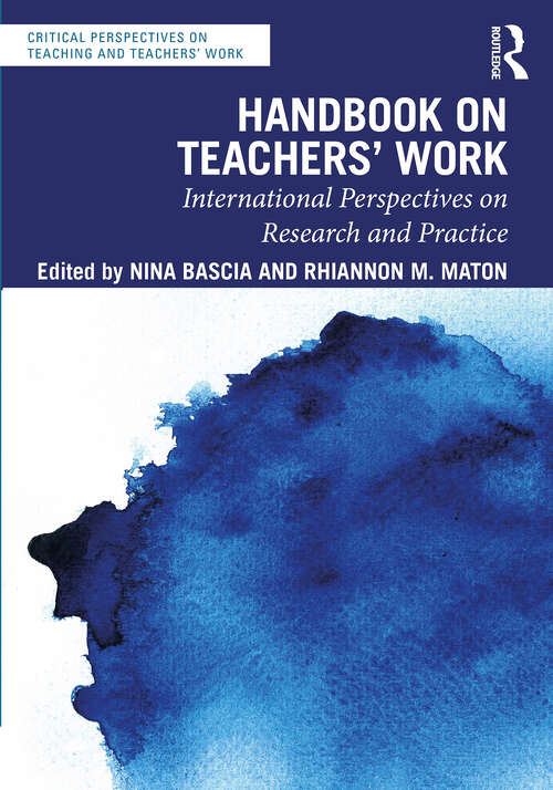 Book cover of Handbook on Teachers’ Work: International Perspectives on Research and Practice (1) (Critical Perspectives on Teaching and Teachers’ Work)