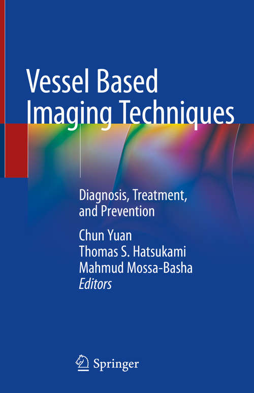 Vessel Based Imaging Techniques: Diagnosis, Treatment, and Prevention