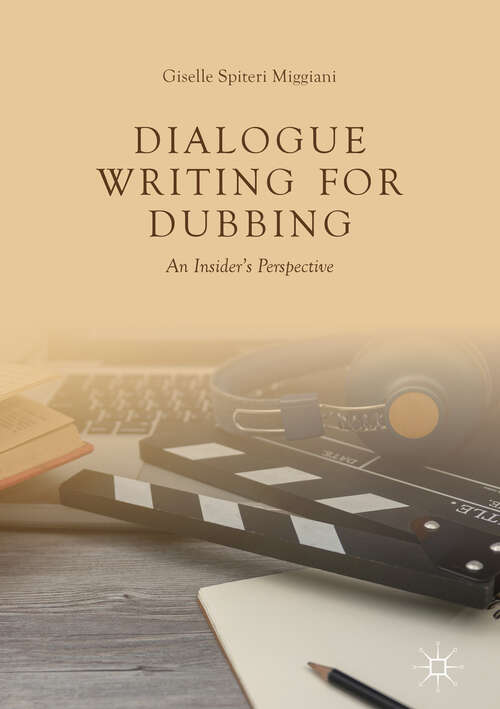 Book cover of Dialogue Writing for Dubbing: An Insider's Perspective (1st ed. 2019)