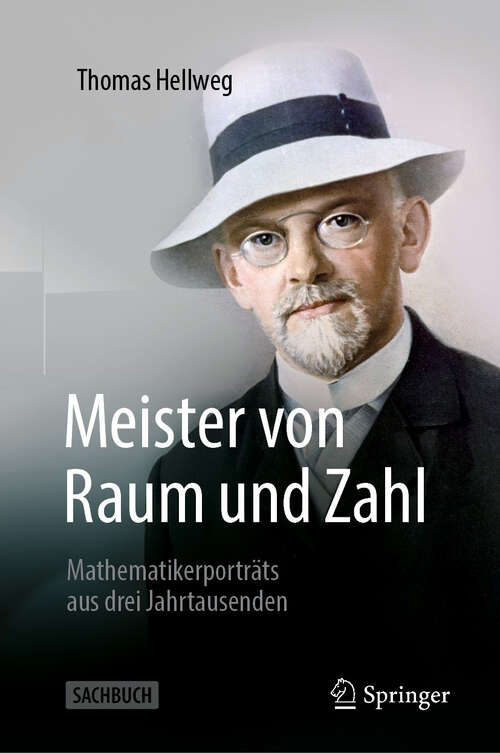 Book cover of Meister von Raum und Zahl: Mathematikerporträts aus drei Jahrtausenden (2. Auflage 2025)