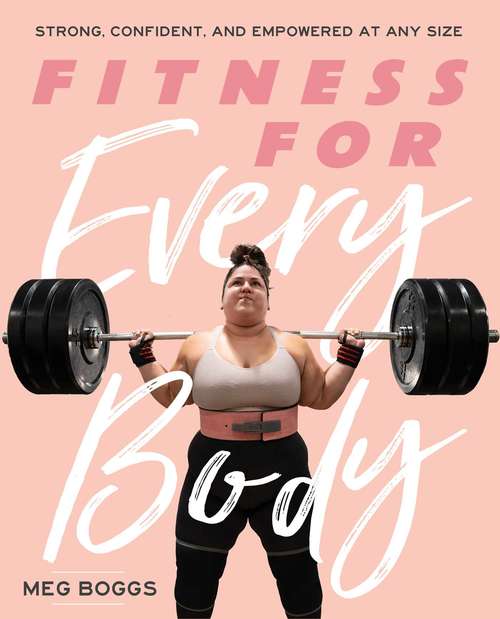Book cover of Fitness for Every Body: Strong, Confident, and Empowered at Any Size
