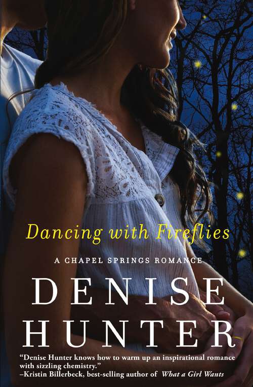 Book cover of Dancing with Fireflies: Barefoot Summer, Dancing With Fireflies, The Wishing Season, Married 'til Monday (A Chapel Springs Romance #2)