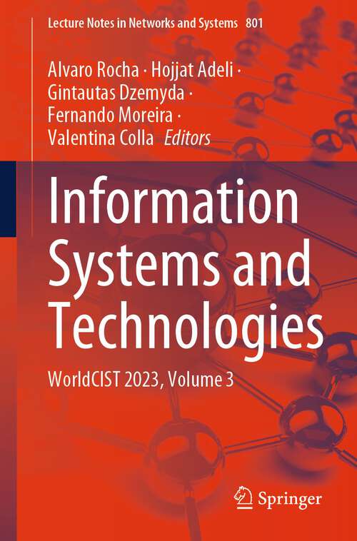 Book cover of Information Systems and Technologies: WorldCIST 2023, Volume 3 (1st ed. 2024) (Lecture Notes in Networks and Systems #801)