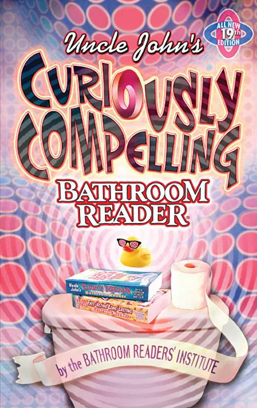 Book cover of Uncle John's Curiously Compelling Bathroom Reader