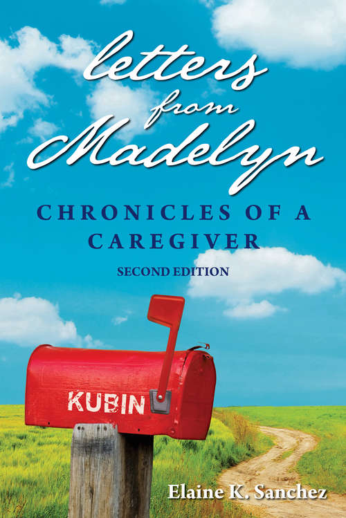 Book cover of Letters from Madelyn: Chronicles of a Caregiver