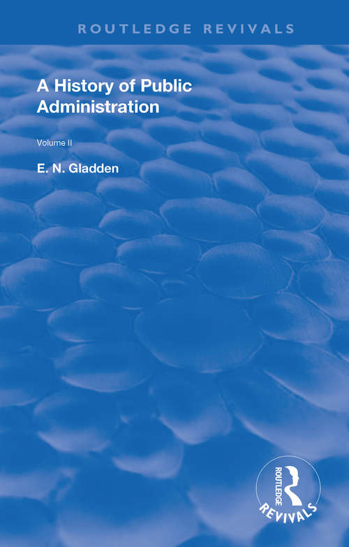 Book cover of A History of Public Administration: Volume II: From the Eleventh Century to the Present Day (Routledge Revivals)