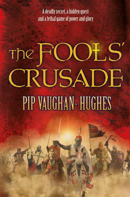 The Fools' Crusade (Unholy Relics)