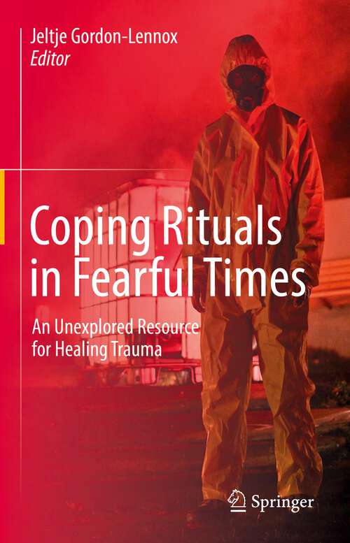 Coping Rituals in Fearful Times: An Unexplored Resource for Healing Trauma
