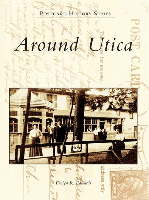 Book cover of Around Utica (Postcard History Series)