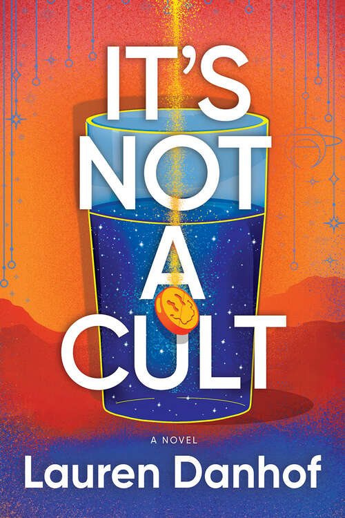Book cover of It's Not a Cult: A Novel