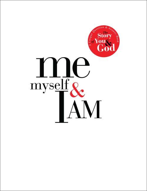 Book cover of Me, Myself, and I AM