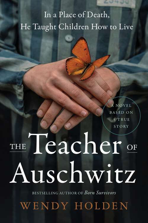 Book cover of The Teacher of Auschwitz: A Novel