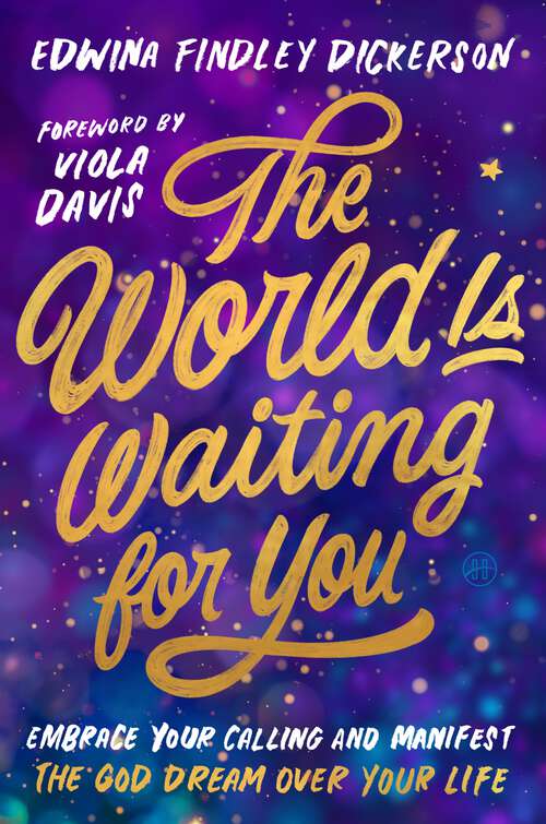 Book cover of The World Is Waiting for You: Embrace Your Calling and Manifest the God Dream Over Your Life