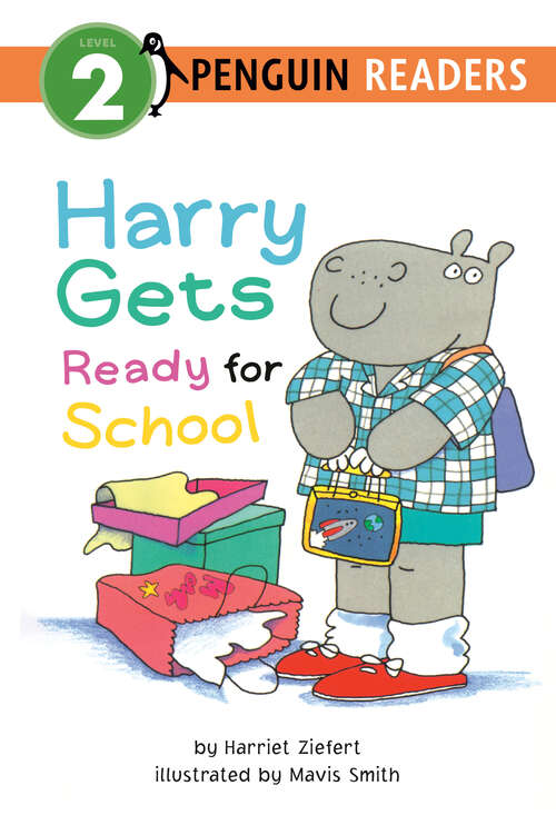 Book cover of Harry Gets Ready for School (Penguin Young Readers, Level 2)
