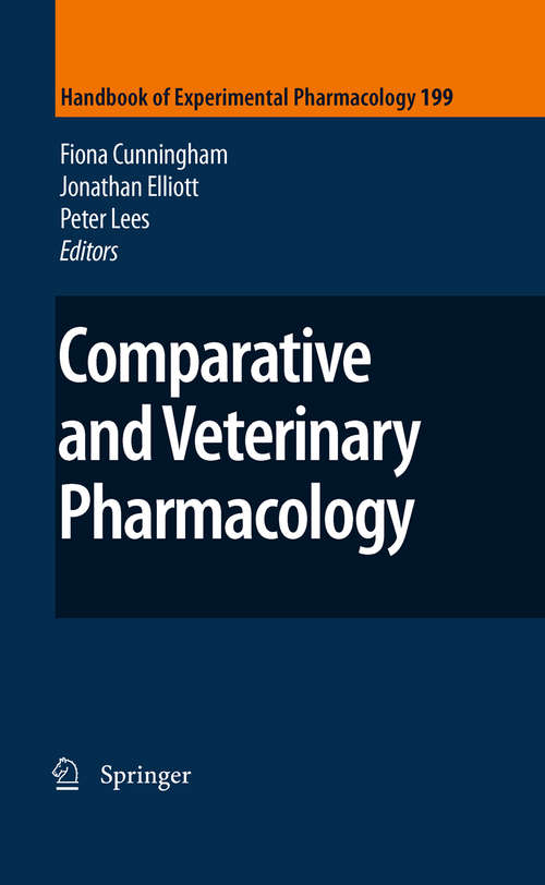 Comparative and Veterinary Pharmacology (Handbook of Experimental Pharmacology #199)