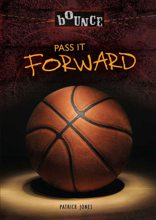 Book cover of Pass It Forward (Bounce Ser.)