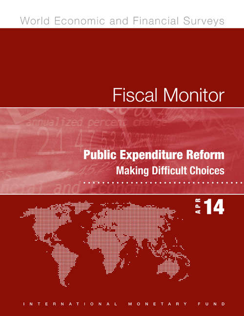 Book cover of Fiscal Monitor, April 2014: Making Difficult Choices