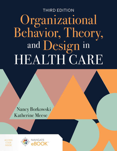 Book cover of Organizational Behavior, Theory, and Design in Health Care, Third Edition