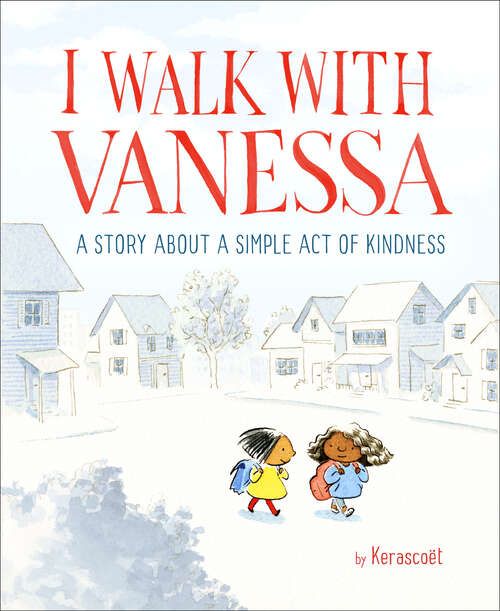 Book cover of I Walk with Vanessa: A Picture Book Story About a Simple Act of Kindness