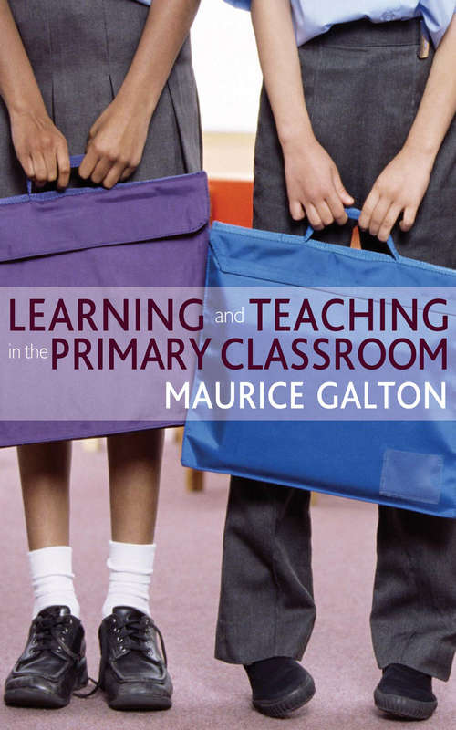 Book cover of Learning and Teaching in the Primary Classroom