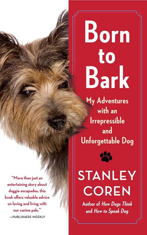 Book cover of Born to Bark: My Adventures with an Irrepressible and Unforgettable Dog