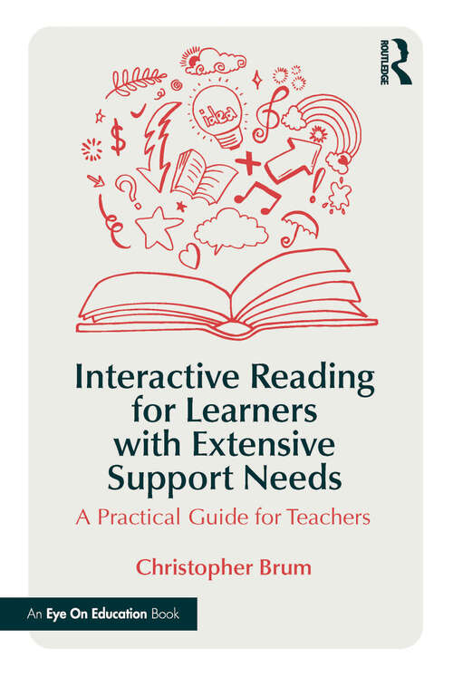 Book cover of Interactive Reading for Learners with Extensive Support Needs: A Practical Guide for Teachers (1)