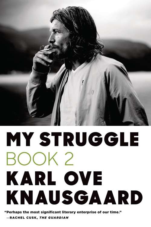 My Struggle (Book Two): A Man In Love