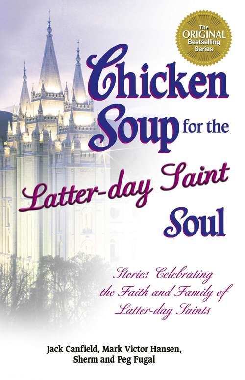 Book cover of Chicken Soup for the Latter-day Saint Soul