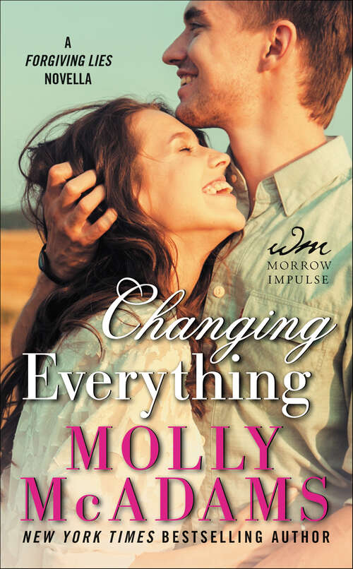 Book cover of Changing Everything: A Forgiving Lies Novella (Forgiving Lies)