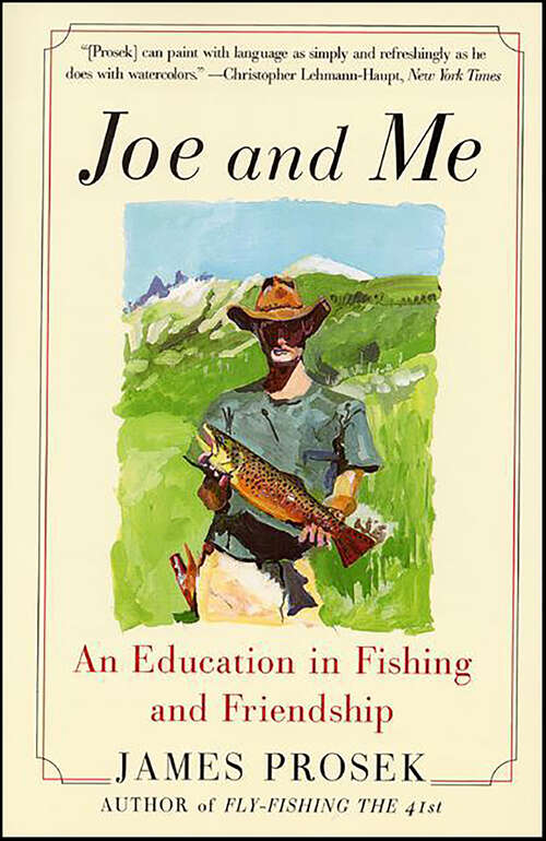 Book cover of Joe and Me: An Education In Fishing And Friendship