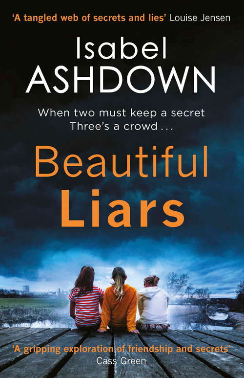 Book cover of Beautiful Liars: a gripping thriller about friendship, dark secrets and bitter betrayal