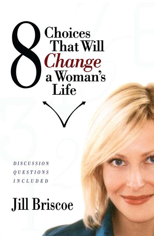 Book cover of 8 Choices That Will Change a Woman's Life