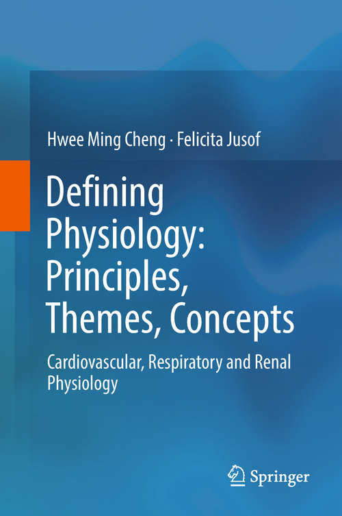 Defining Physiology: Cardiovascular, Respiratory And Renal Physiology