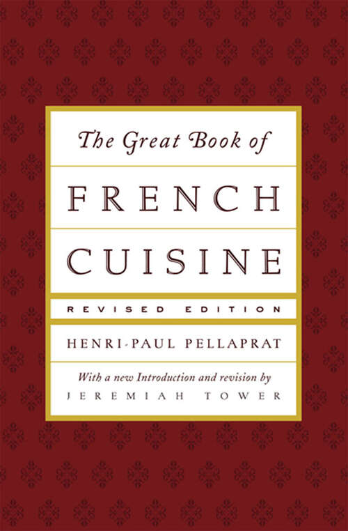 Book cover of The Great Book of French Cuisine (Revised)