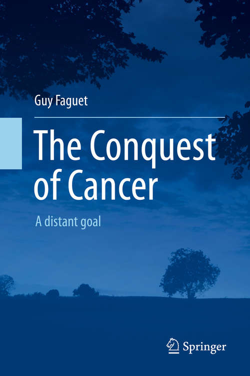 Book cover of The Conquest of Cancer