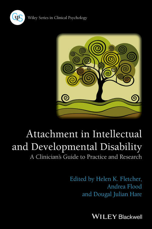 Attachment in Intellectual and Developmental Disability: A Clinician's Guide to Practice and Research
