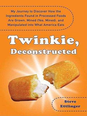 Book cover of Twinkie, Deconstructed