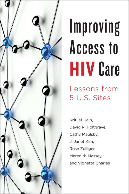Improving Access to HIV Care: Lessons from Five U.S. Sites
