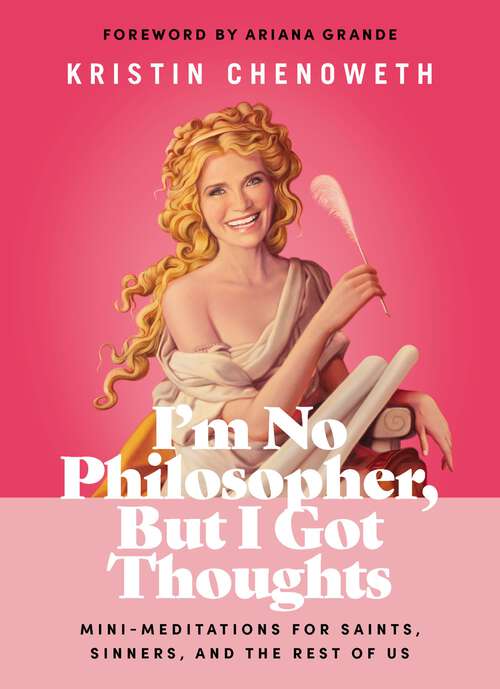 Book cover of I'm No Philosopher, But I Got Thoughts: Mini-Meditations for Saints, Sinners, and the Rest of Us