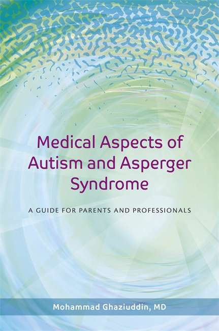 Book cover of Medical Aspects of Autism and Asperger Syndrome: A Guide for Parents and Professionals