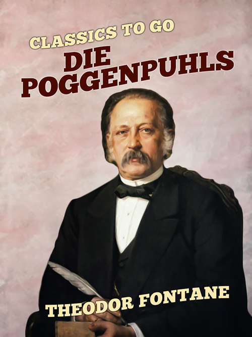 Die Poggenpuhls: Roman (1902) (Classics To Go)