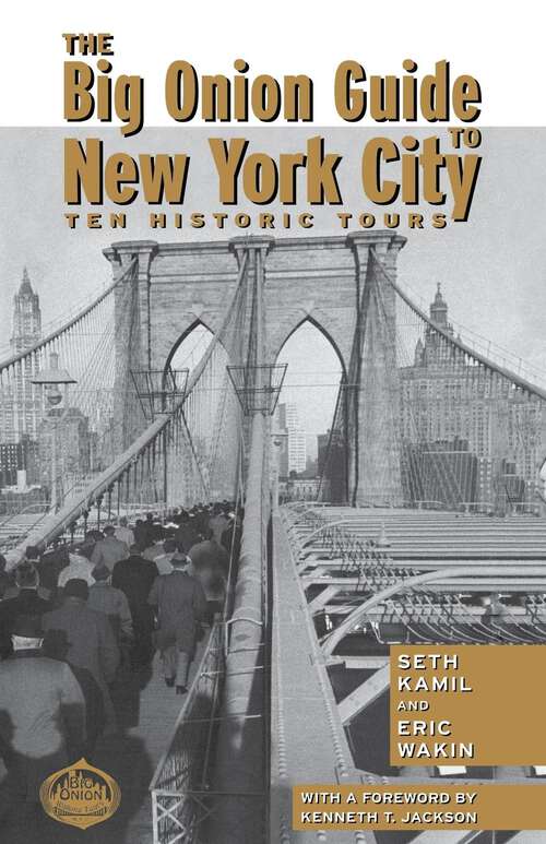 Book cover of The Big Onion Guide to New York City: Ten Historic Tours