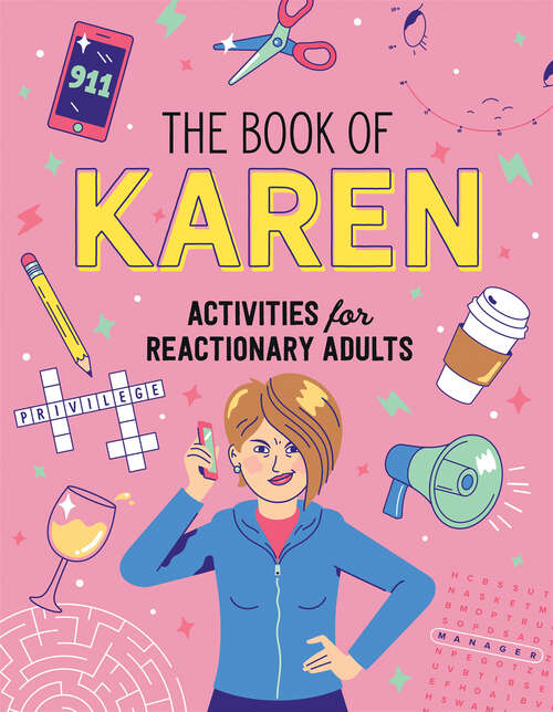 Book cover of The Book of Karen: Activities for Reactionary Adults