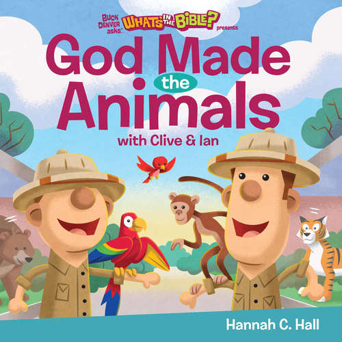 Book cover of God Made the Animals (Buck Denver Asks... What's in the Bible?)